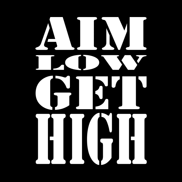 Aim Low Get High by assimilatednyc