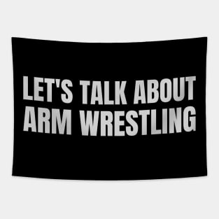 Let's talk about Arm wrestling Tapestry