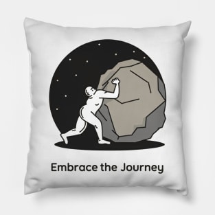 Embrace the Journey, Sisyphus Pillow