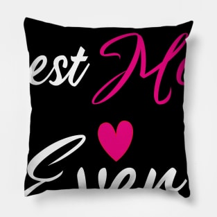 Shirt For Best Mom, Mothers day, Fathers day Pillow