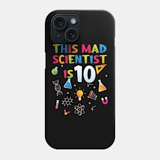 This Mad Scientist Is 10 - 10th Birthday - Science Birthday Phone Case