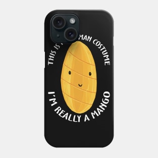 This Is My Human Costume I'm Really A Mango Phone Case