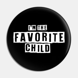 Favorite Child Pin