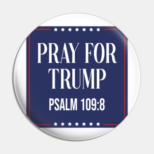 Pray for trump - psalm 109:8 Pin