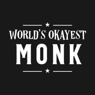 World's Okayest Monk Roleplaying Addict - Tabletop RPG Vault T-Shirt