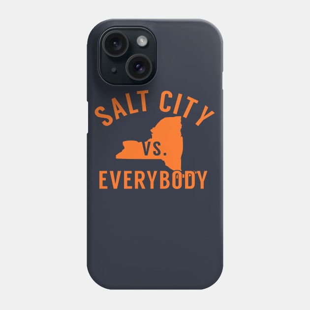 Salt City vs. Everybody Phone Case by PopCultureShirts