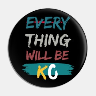 Everything Will Be KO Pin