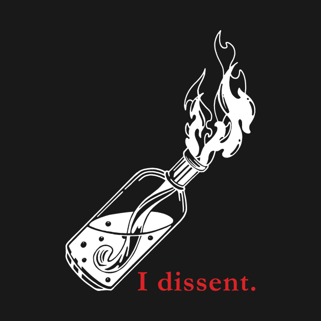 I Dissent - White Bottle by FiveFourPod