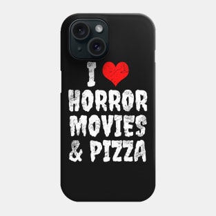 I love horror movies & pizza Phone Case