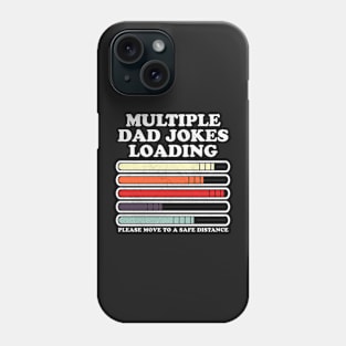 Dad Joke Loading Funny Multiple Warning Phone Case