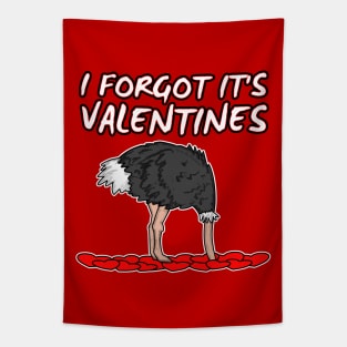 I Forgot It’s Valentines Ostrich Singles Funny 2022 Tapestry