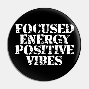 Focused Energy Positive Vibes Pin