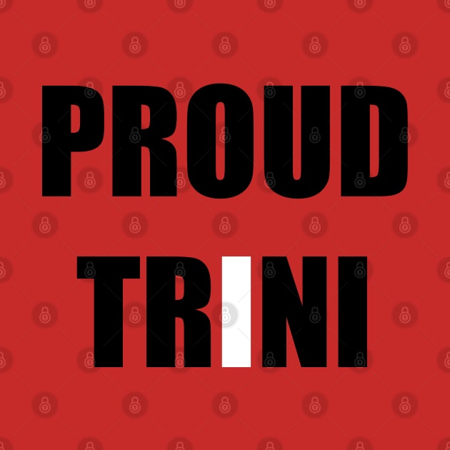 PROUD TRINI by DMcK Designs