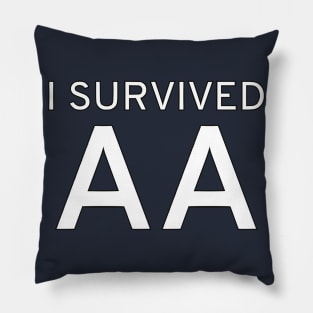 I Survived AA Pillow