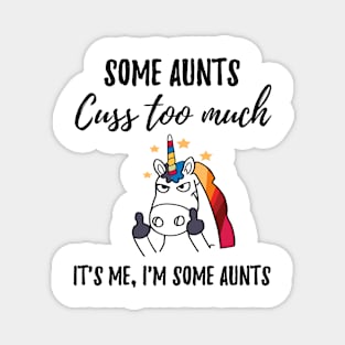 Aunt Cuss too much Magnet
