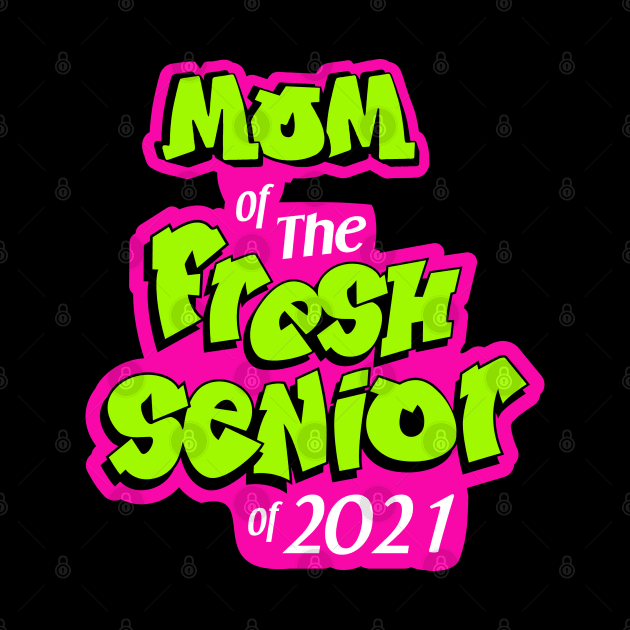 mom of the fresh senior 2021 by GreyMoonStudio