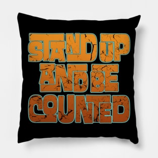 stand up and be counted Pillow