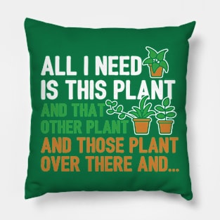 I need this plant And that other plant Pillow