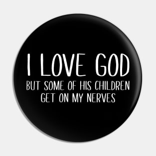 I love god Pin