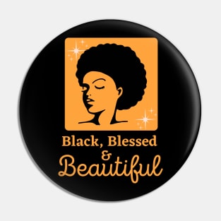 Black, Blessed & Beautiful Pin