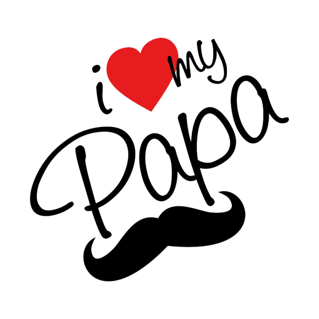 i love my papa by This is store