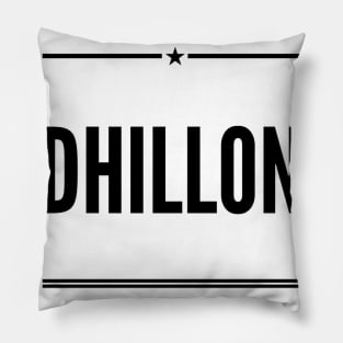 Dhillon is the name of a Jatt Tribe of Northern India and Pakistan Pillow