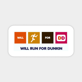 Will run for dunkin Magnet