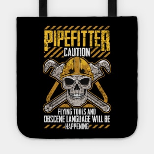 Pipefitter Pipefitters Funny Humor Plumber Quotes Occupation Tote