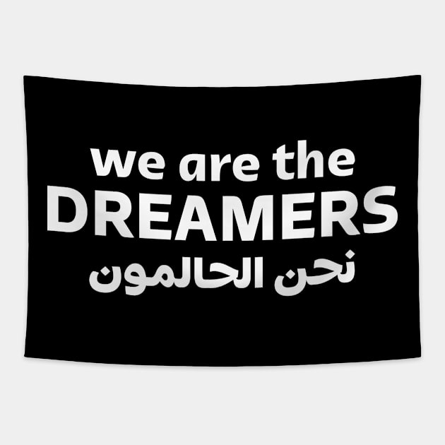 We Are The Dreamers Tapestry by Inspirit Designs