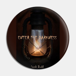 Enter the Darkness Pin