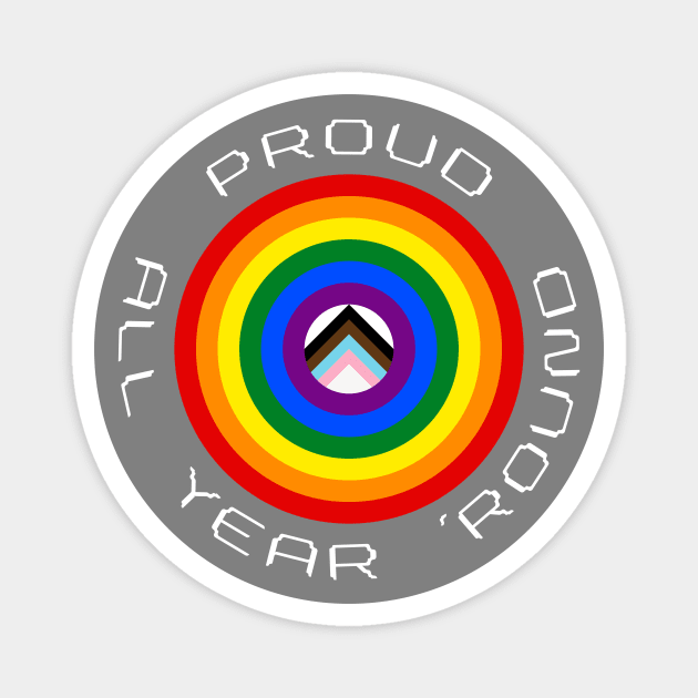 Proud All Year 'Round - LGBTQ+ Equality Subtle Design Magnet by Space Surfer 