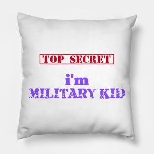 I'm Military Kid Pillow