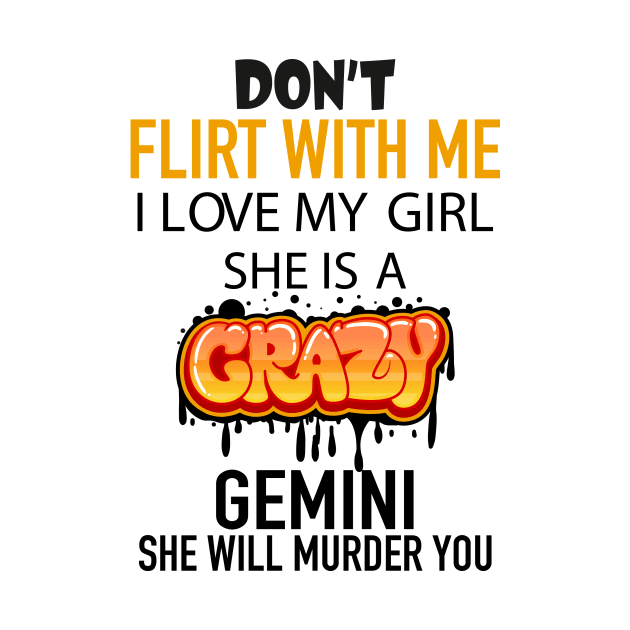 I Love My Crazy Gemini Girl by Diannas