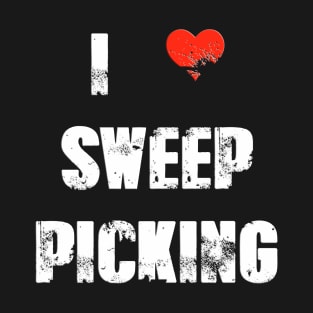 I Love Sweep Picking (White) T-Shirt