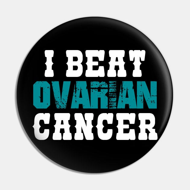 I Beat Ovarian Cancer Pin by zeedot