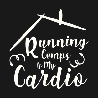 Running Comps Is My Cardio T-Shirt Real Estate Agent Realtor T-Shirt