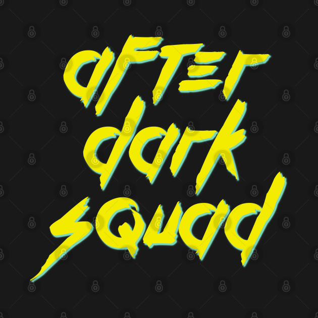 Discover After Dark Squad - After Dark Squad - T-Shirt