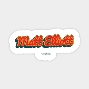 Matt Elliott Magnet