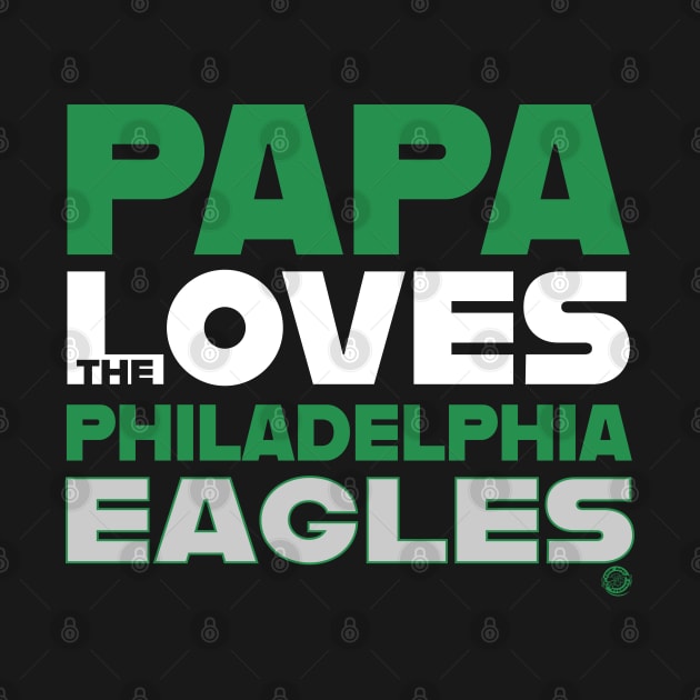 Papa Loves the Philadelphia Eagles by Goin Ape Studios