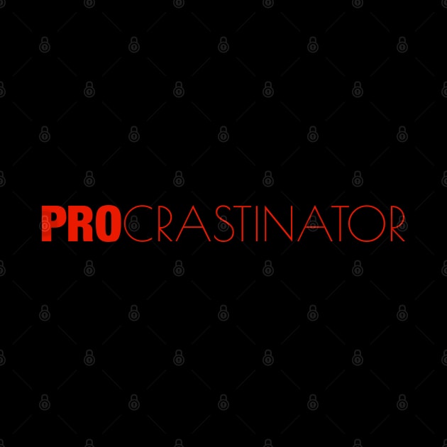 Procrastinator by Everydaydesigns