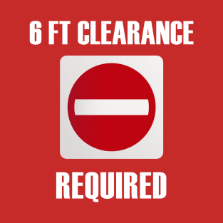 6 Foot Clearance T-Shirt