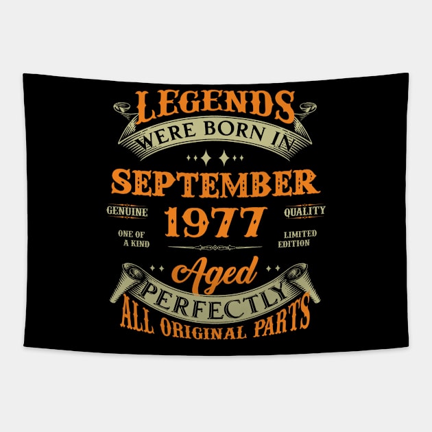 46th Birthday Gift Legends Born In September 1977 46 Years Old Tapestry by super soul