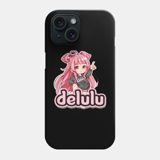 Delulu Anime Girl Phone Case by MaystarUniverse