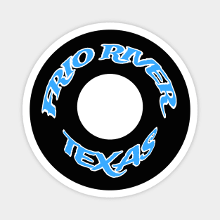 FRIO RIVER TEXAS TUBING Magnet