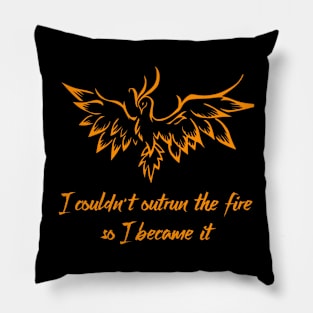 Becoming The Phoenix Pillow