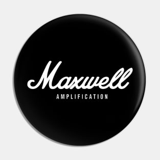 Maxwell Amplification Pin