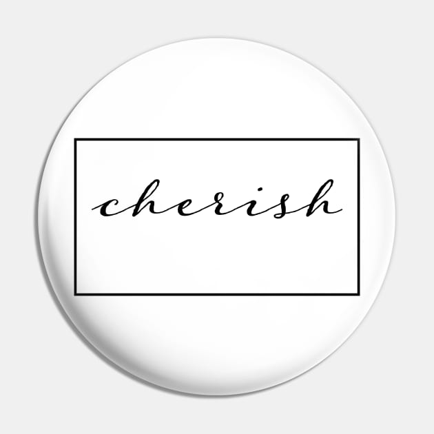 Cherish Pin by The E Hive Design