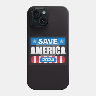 Save America 2024 Phone Case