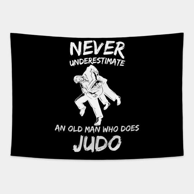 Judo Old Man Funny Quote Saying Cool Fun Humour Tapestry by Onceer