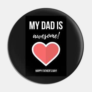 My Dad Is Awesome! Pin